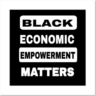 Black Economic Empowerment Matters - Back Posters and Art